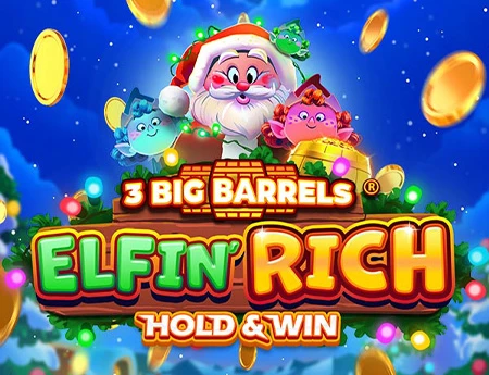 3 Big Barrels Elfin' Rich