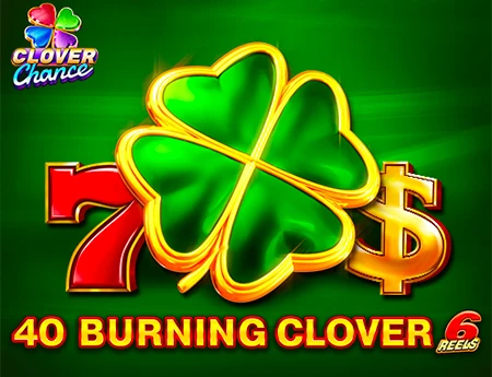 40 Burning Clover 6 Reels - Clover Chance