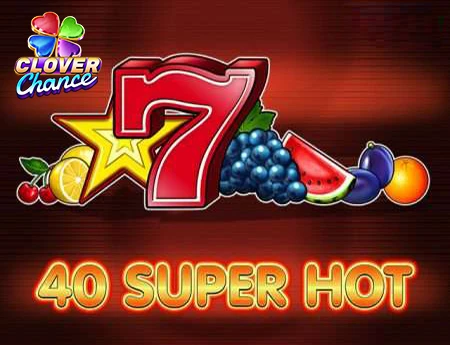 40 Super Hot  - Clover Chance
