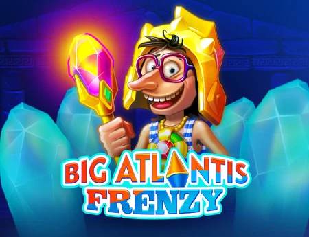 Big Atlantis Frenzy
