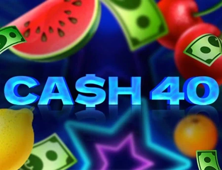 Cash 40