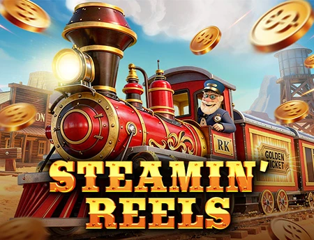 Steamin’ Reels