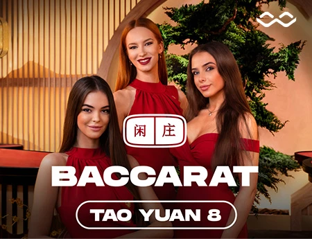 Tao Yuan Baccarat 8