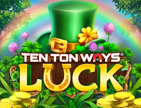 Ten Ton Ways Luck