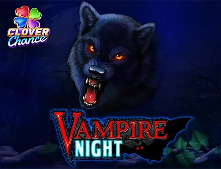 Vampire Night  - Clover Chance